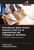 Prevalenza delle lesioni bianche orali tra la popolazione del villaggio di Sasihitlu Prevalenza delle lesioni bianche orali tra la popolazione del villaggio di Sasihitlu