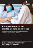 L'aborto medico nel diritto penale congolese L'aborto medico nel diritto penale congolese
