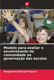 Modelo para avaliar o envolvimento da comunidade na governação das escolas Modelo para avaliar o envolvimento da comunidade na governação das escolas