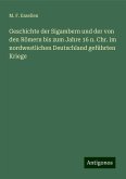 Geschichte der Sigambern und der von den Römern bis zum Jahre 16 n. Chr. im nordwestlichen Deutschland geführten Kriege