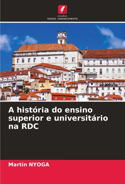 A história do ensino superior e universitário na RDC