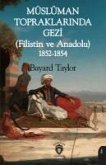 Müslüman Topraklarinda Gezi Filistin ve Anadolu 1852-1854