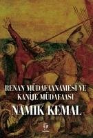 Renan Müdafaanamesi ve Kanije Müdafaasi - Kemal, Namik