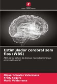 Estimulador cerebral sem fios (WBS) Estimulador cerebral sem fios (WBS)