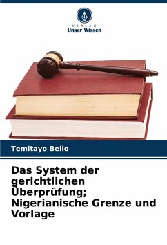 Cover Das System der gerichtlichen Überprüfung; Nigerianische Grenze und Vorlage
