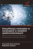 Klasyfikacja nastrojów w recenzjach w mediach spo¿eczno¿ciowych Klasyfikacja nastrojów w recenzjach w mediach spo¿eczno¿ciowych
