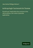 Anthropologie l'ancienneté de l'homme Anthropologie l'ancienneté de l'homme
