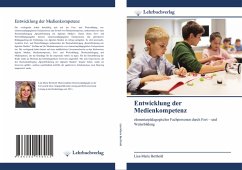 Entwicklung der Medienkompetenz - Berthold, Lisa-Maria