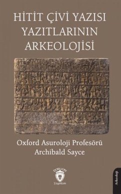 Cover Hitit Civi Yazisi Yazitlarinin Arkeolojisi