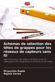 Schémas de sélection des têtes de grappes pour les réseaux de capteurs sans fil
