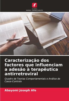 Caracterização dos factores que influenciam a adesão à terapêutica antirretroviral - Afe, Abayomi Joseph