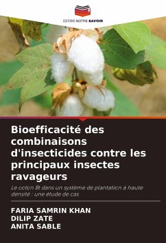 Bioefficacité des combinaisons d'insecticides contre les principaux insectes ravageurs - KHAN, FARIA SAMRIN;Zate, Dilip;SABLE, ANITA