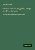 Cours élémentaire d'hygiène à l'usage des élèves des lycées Cours élémentaire d'hygiène à l'usage des élèves des lycées