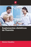 Suplementos dietéticos de fluoreto Suplementos dietéticos de fluoreto