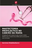 MASTECTOMIA PROFILÁCTICA NO CANCRO DA MAMA