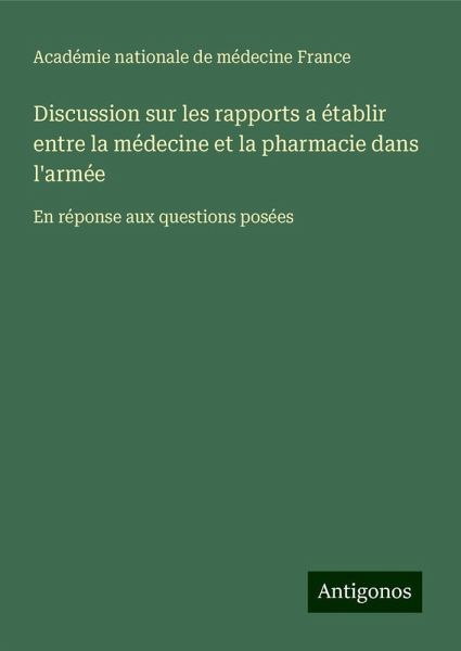 Discussion sur les rapports a établir entre la médecine et la pharmacie dans l'armée