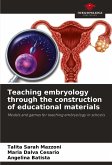 Teaching embryology through the construction of educational materials