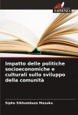 Impatto delle politiche socioeconomiche e culturali sullo sviluppo della comunità Impatto delle politiche socioeconomiche e culturali sullo sviluppo della comunità