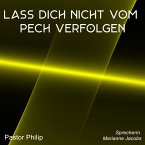 Lass dich nicht vom Pech verfolgen (MP3-Download)