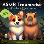 Asmr Traumreise für Kinder & Erwachsene. Corgibaras Abenteuer. Entspannt mit Sophia (MP3-Download)