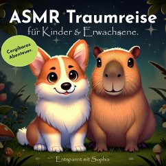 Asmr Traumreise für Kinder & Erwachsene. Corgibaras Abenteuer. Entspannt mit Sophia (MP3-Download) - De Mar, Sophia