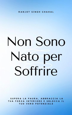 Cover Non Sono Nato per Soffrire (eBook, ePUB)