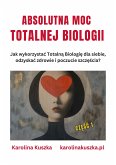 ABSOLUTNA MOC TOTALNEJ BIOLOGII Jak wykorzystać Totalną Biologię dla siebie, odzyskać zdrowie i poczucie szczęścia ? (eBook, ePUB) ABSOLUTNA MOC TOTALNEJ BIOLOGII Jak wykorzystać Totalną Biologię dla siebie, odzyskać zdrowie i poczucie szczęścia ? (eBook, ePUB)