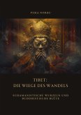 Tibet: Die Wiege des Wandels (eBook, ePUB)