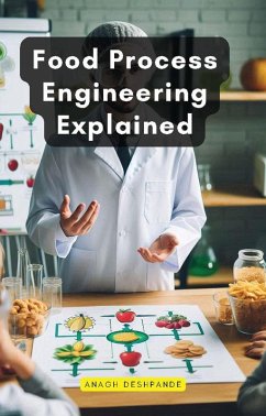 Food Process Engineering Explained (eBook, ePUB) - Deshpande, Anagh