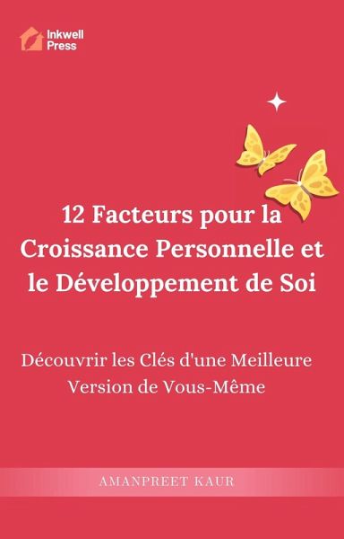 12 Facteurs pour la Croissance Personnelle et le Développement de Soi (eBook, ePUB)