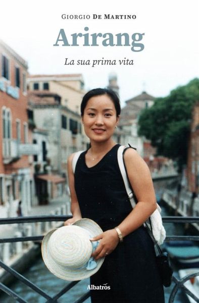 Arirang - La sua prima vita (eBook, ePUB) Arirang - La sua prima vita (eBook, ePUB)