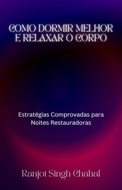 Cover Como Dormir Melhor e Relaxar o Corpo (eBook, ePUB)