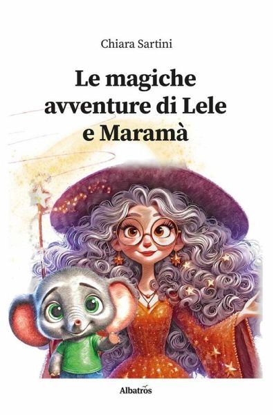 Le magiche avventure di Lele e Maramà (eBook, ePUB)