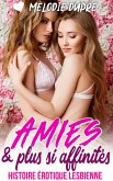 Amies & plus si affinités : histoire érotique lesbienne (eBook, ePUB)