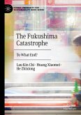 The Fukushima Catastrophe The Fukushima Catastrophe