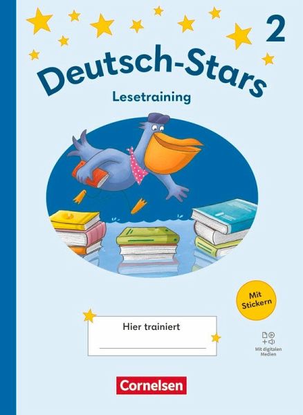 Deutsch-Stars 2. Schuljahr - Ausgabe 2025 - Lesetraining - Übungsheft mit Lösungen und digitalen Medien Deutsch-Stars 2. Schuljahr - Ausgabe 2025 - Lesetraining - Übungsheft mit Lösungen und digitalen Medien