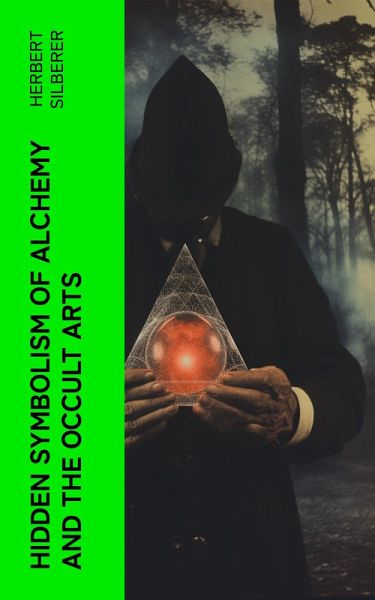 Hidden Symbolism of Alchemy and the Occult Arts (eBook, ePUB)