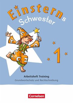 Cover Einsterns Schwester 1. Schuljahr - Zur allg. Ausgabe 2021 und Ausgabe Bayern 2025 - Arbeitsheft Training - Grundwortschatz und Rechtschreibung