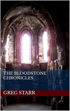 The Bloodstone Chronicles (eBook, ePUB) - Starr, Greg