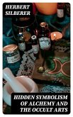 Hidden Symbolism of Alchemy and the Occult Arts (eBook, ePUB) Hidden Symbolism of Alchemy and the Occult Arts (eBook, ePUB)