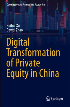 Digital Transformation of Private Equity in China - Zhao, Dawei; Xu, Ruihui