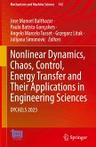 Nonlinear Dynamics, Chaos, Control, Energy Transfer and Their Applications in Engineering Sciences Nonlinear Dynamics, Chaos, Control, Energy Transfer and Their Applications in Engineering Sciences