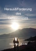 Heraus&Forderung des Geheimnisses