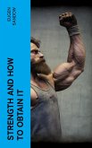 Strength and How to Obtain It (eBook, ePUB)