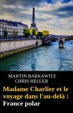 Madame Charlier et le voyage dans l'au-delà : France polar (eBook, ePUB)