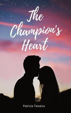 The Champion's Heart (eBook, ePUB) - Teixeira, Patricia