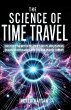The Science of Time Travel: Einstein's... - Bild 1