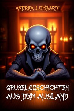 Cover Gruselgeschichten aus dem Ausland (eBook, ePUB)