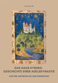 Das Haus Kyburg: Geschichte einer Adelsdynastie (eBook, ePUB) Das Haus Kyburg: Geschichte einer Adelsdynastie (eBook, ePUB)