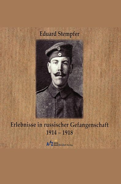 Erlebnisse in russischer Gefangenschaft 1914 - 1918 (eBook, ePUB)
